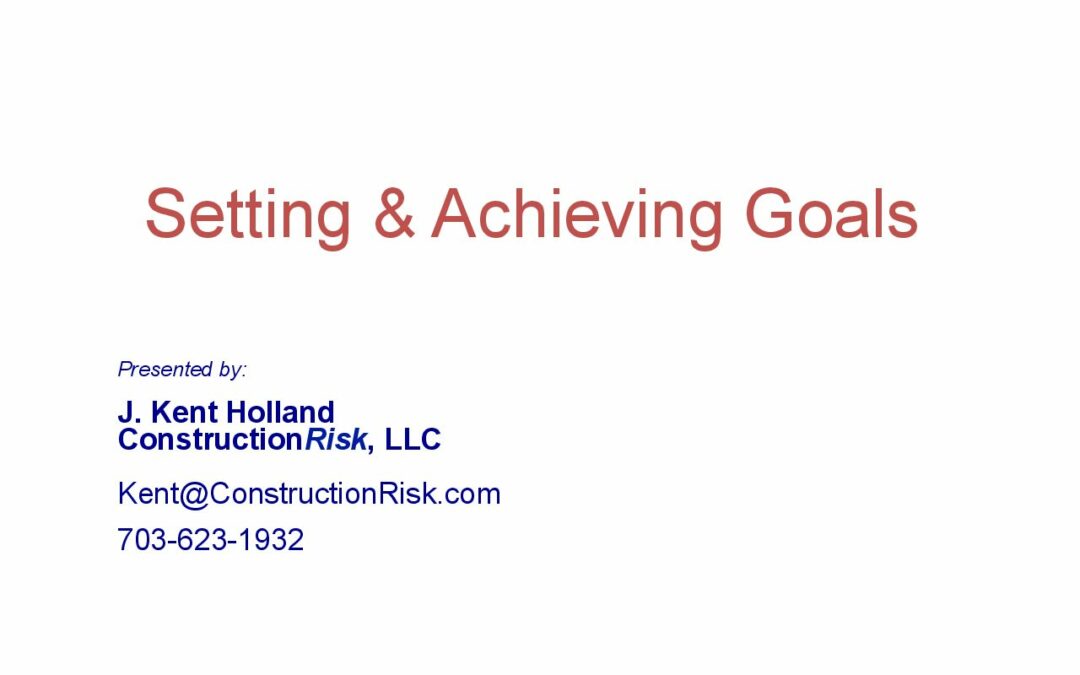 Setting & Achieving Goals – Kent Holland